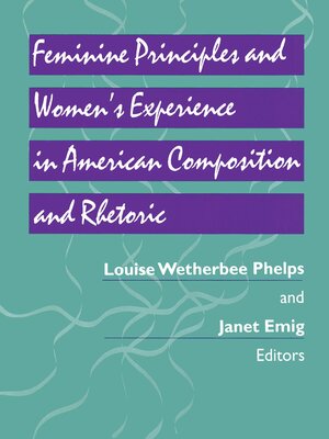 cover image of Feminine Principles and Women's Experience in American Composition and Rhetoric